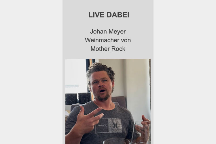 Live dabei: Weinmacherin Johan Meyer vom Weigut Mother Rock / Südafrika